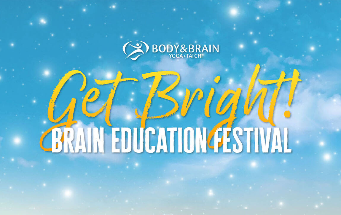 Body Brain Get Bright Brain Education Festival